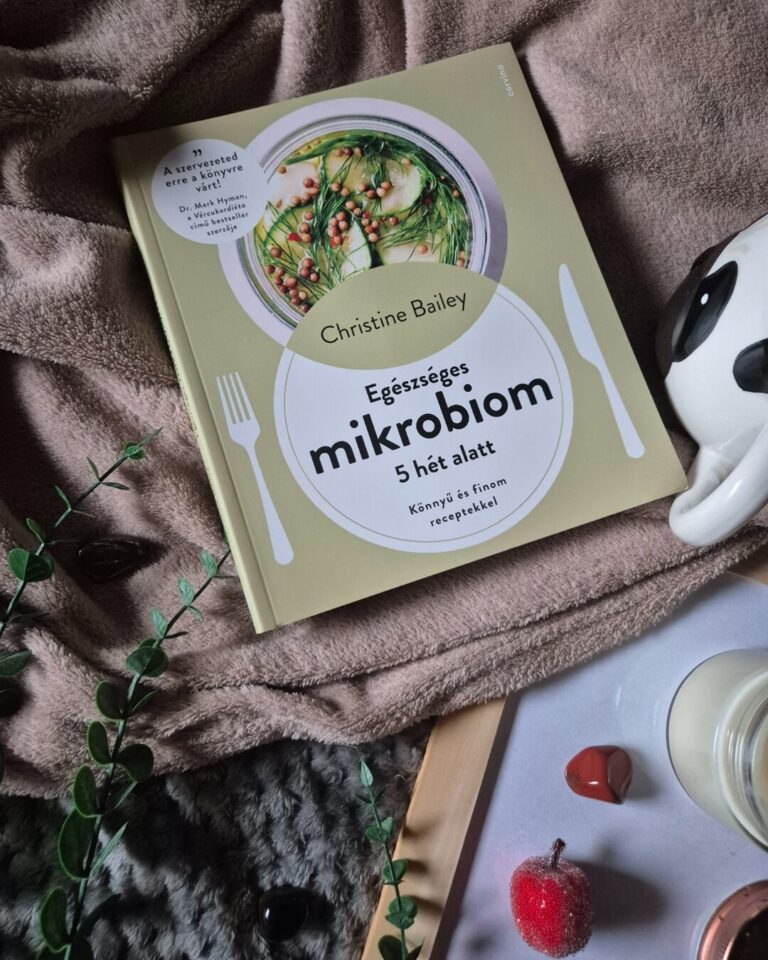 Christine Bailey: Egészséges mikrobiom 5 hét alatt