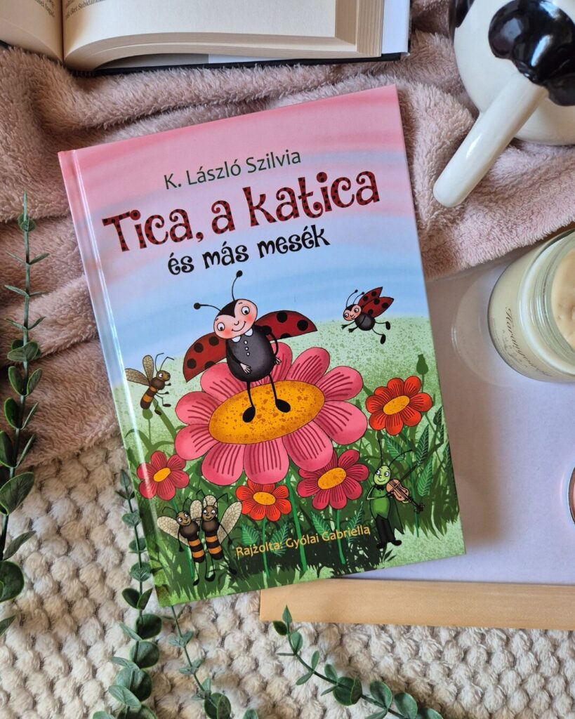 K. László Szilvia: Tica a katica és más mesék 1 14 4