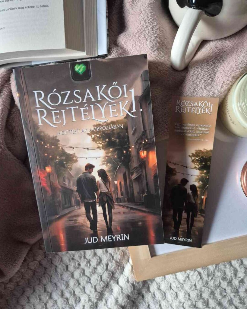 Jud Meyrin (Megyeri Judit): Rózsakői rejtélyek 1. 1 59