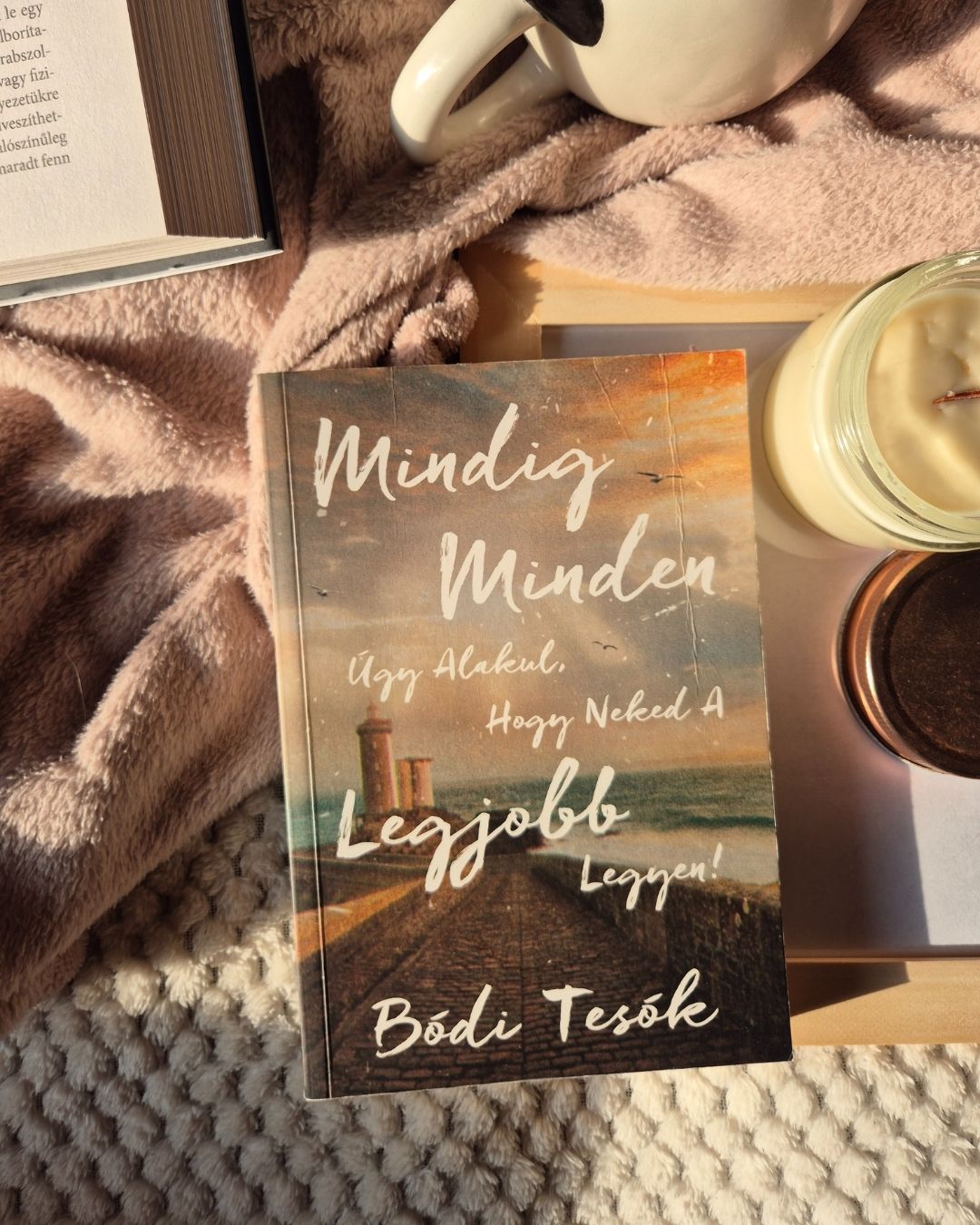 Mindig ​minden úgy alakul, hogy neked a legjobb legyen!