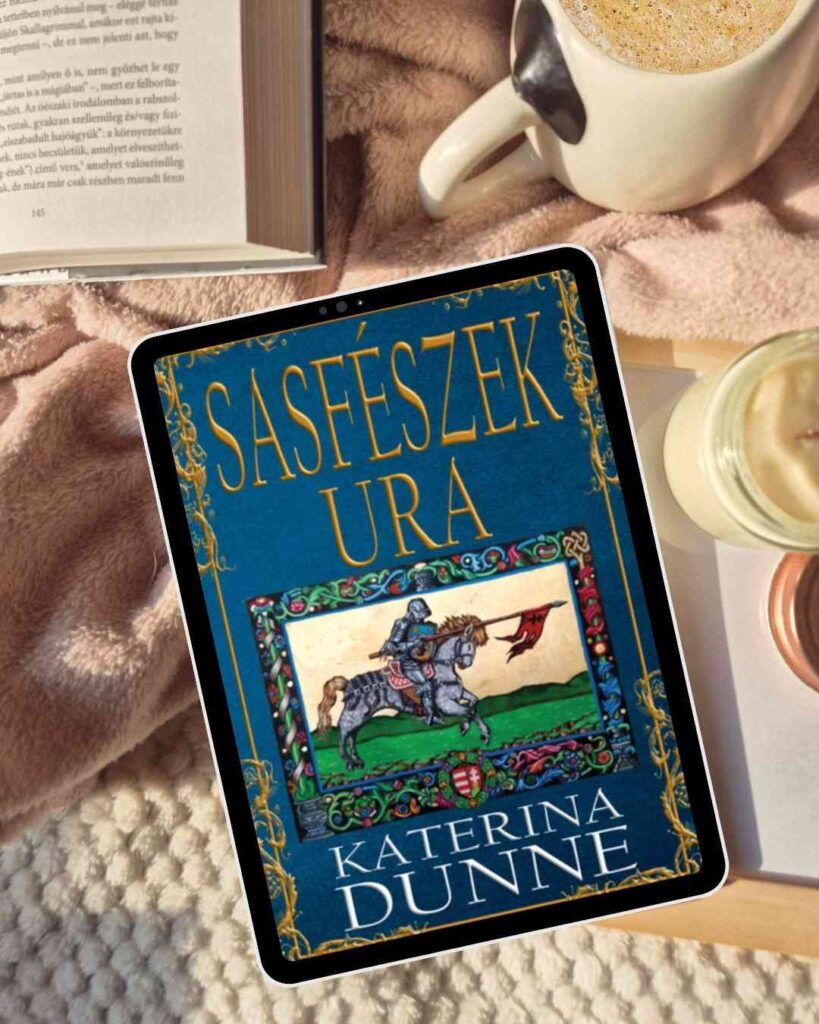 Katarina Dunne: Sasfészek ura 1 A farkasok dala 13 1