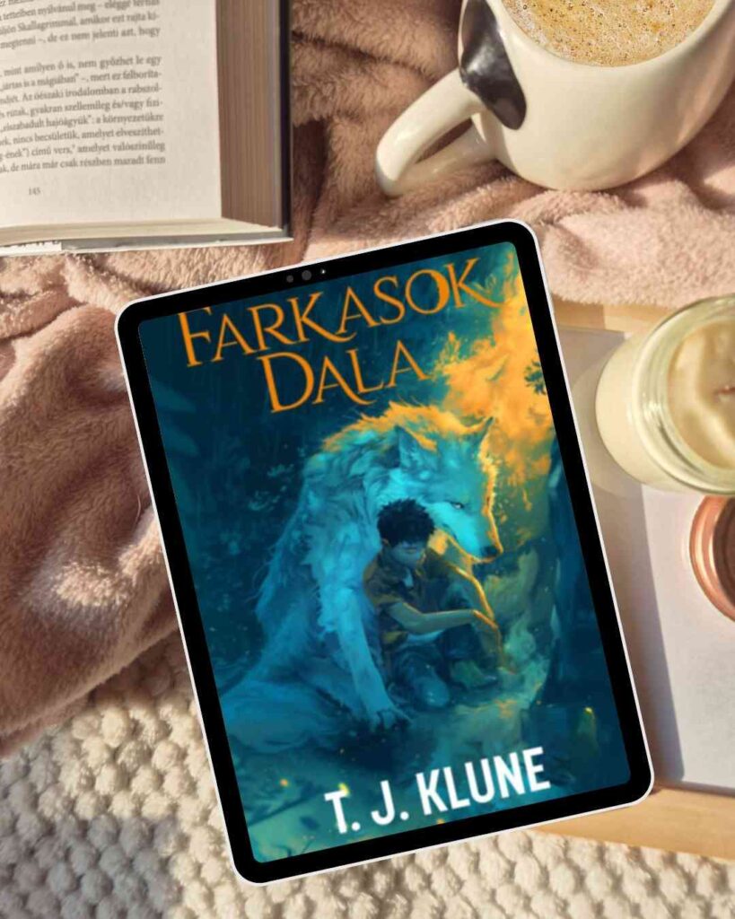 T. J. Klune Farkasok dala 1 A farkasok dala