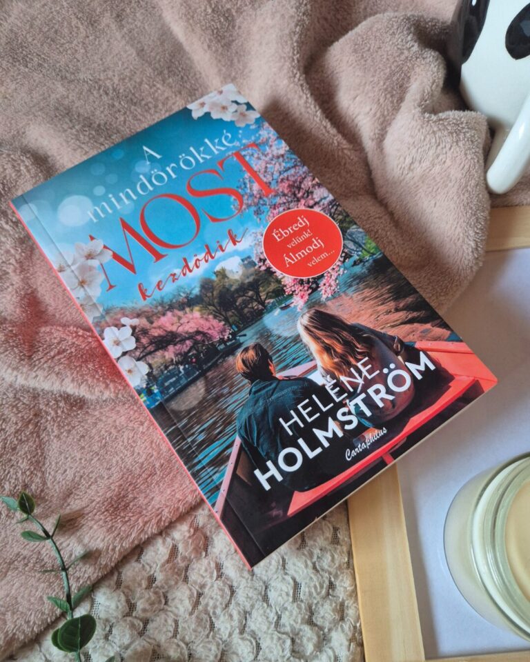 Heléne Holmström: A mindörökké most kezdődik