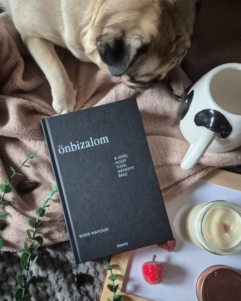 Roxie Nafousi: Önbizalom – 8 lépés, hogy tudd, mennyit érsz 1 Roxie Nafousi: Önbizalom