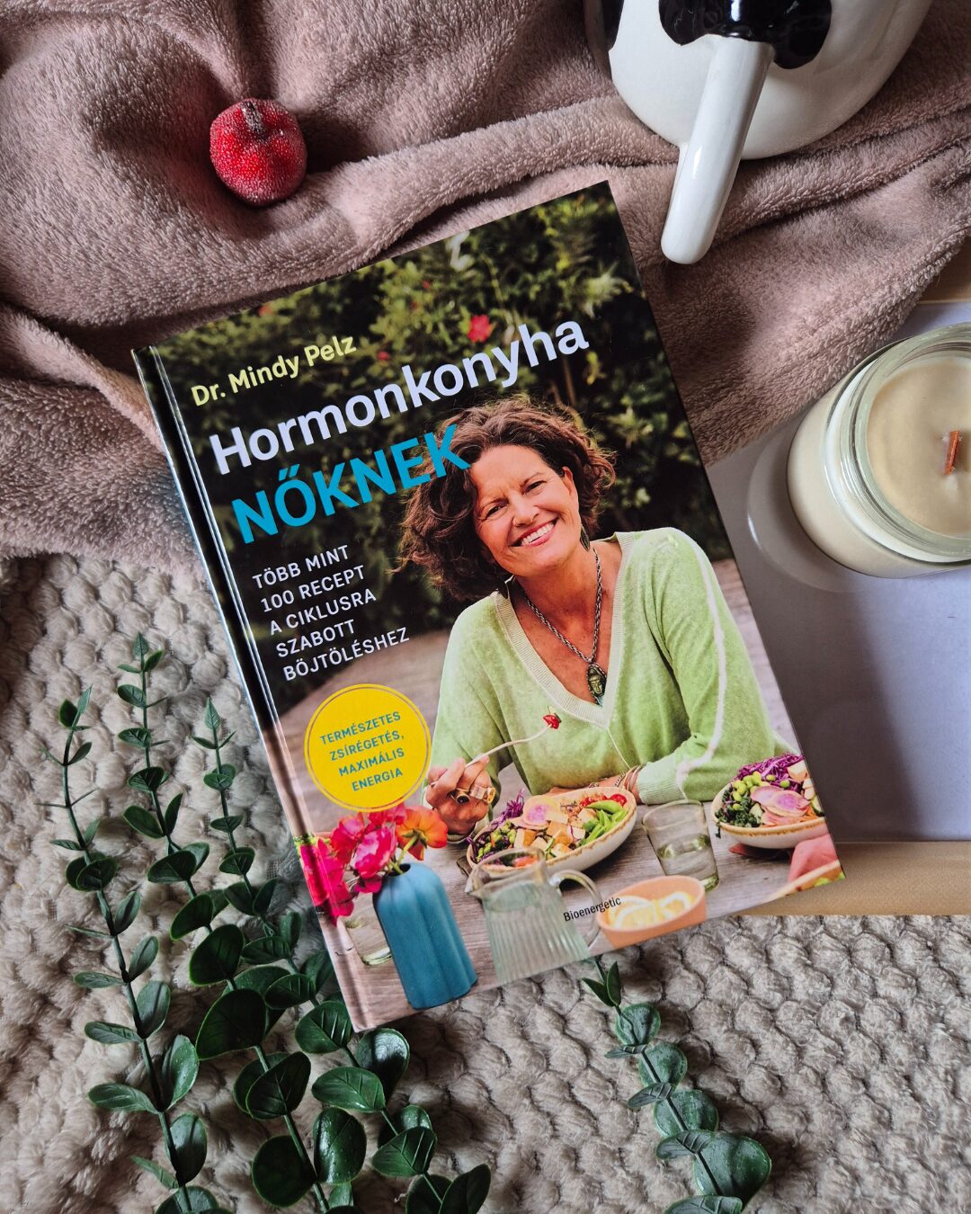 Mindy Pelz: Hormonkonyha nőknek 1 Mindy Pelz Hormonkonyha noknek