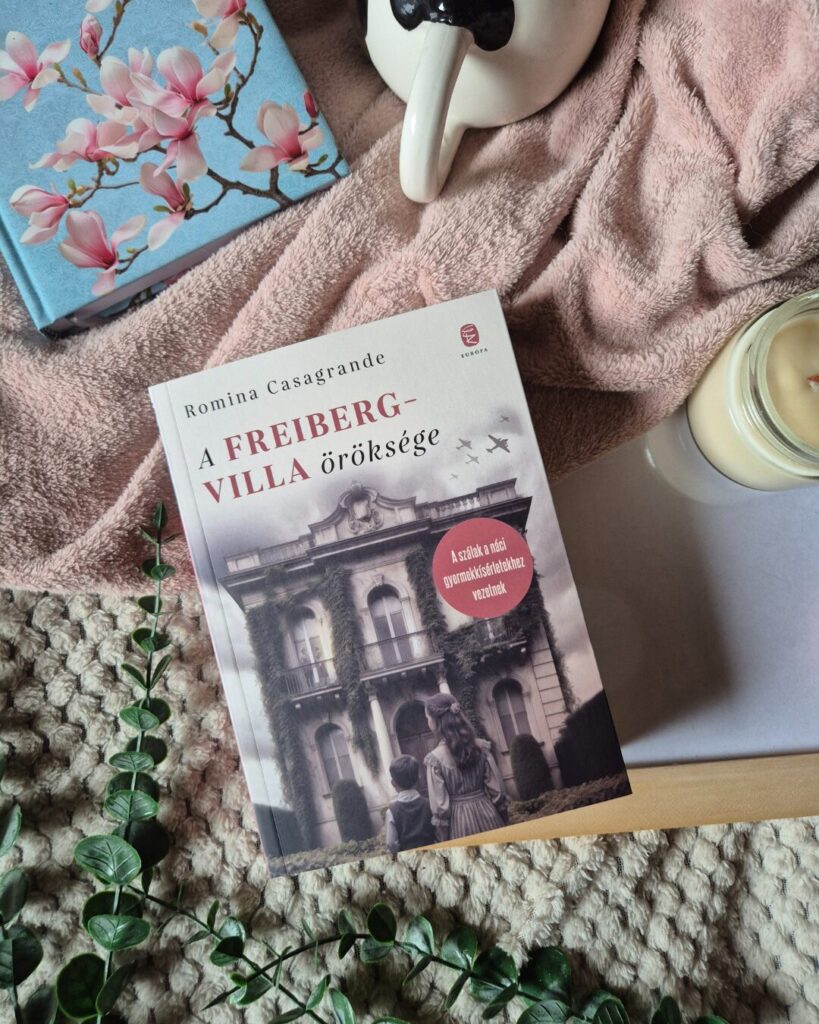 Romina Casagrande: A Freiberg-villa öröksége megrázó regénye a múlt titkairól 1 A Freiberg-villa öröksége