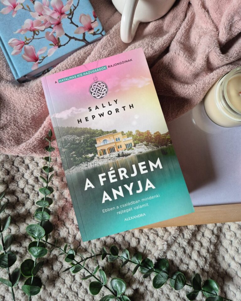 Sally Hepworth: A férjem anyja