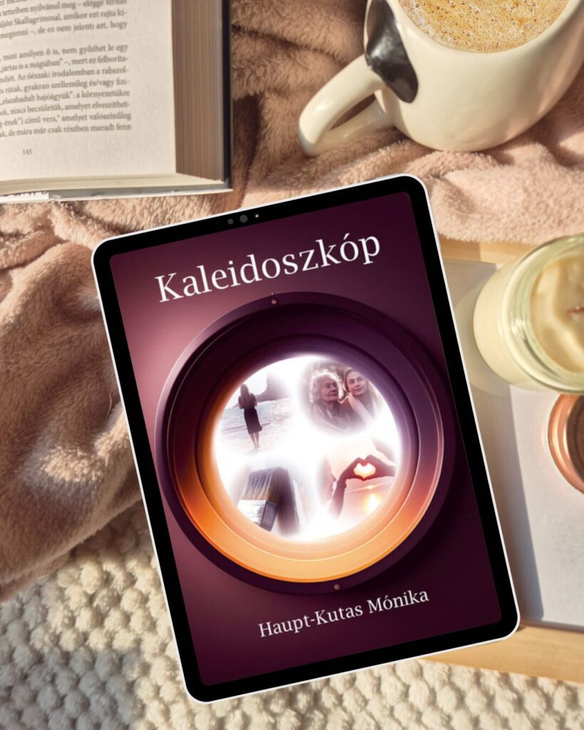Haupt-Kutas Mónika: Kaleidoszkóp 1 Kaleidoszkóp