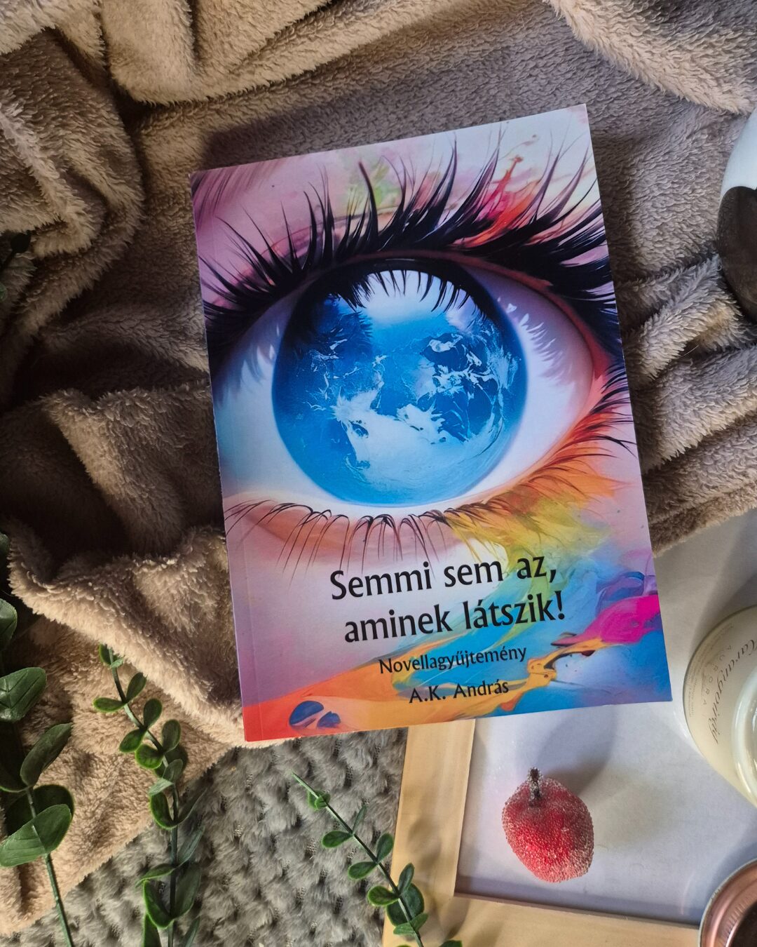 A. K. András: Semmi sem az, aminek látszik! 1 semmi sem az aminek latszik